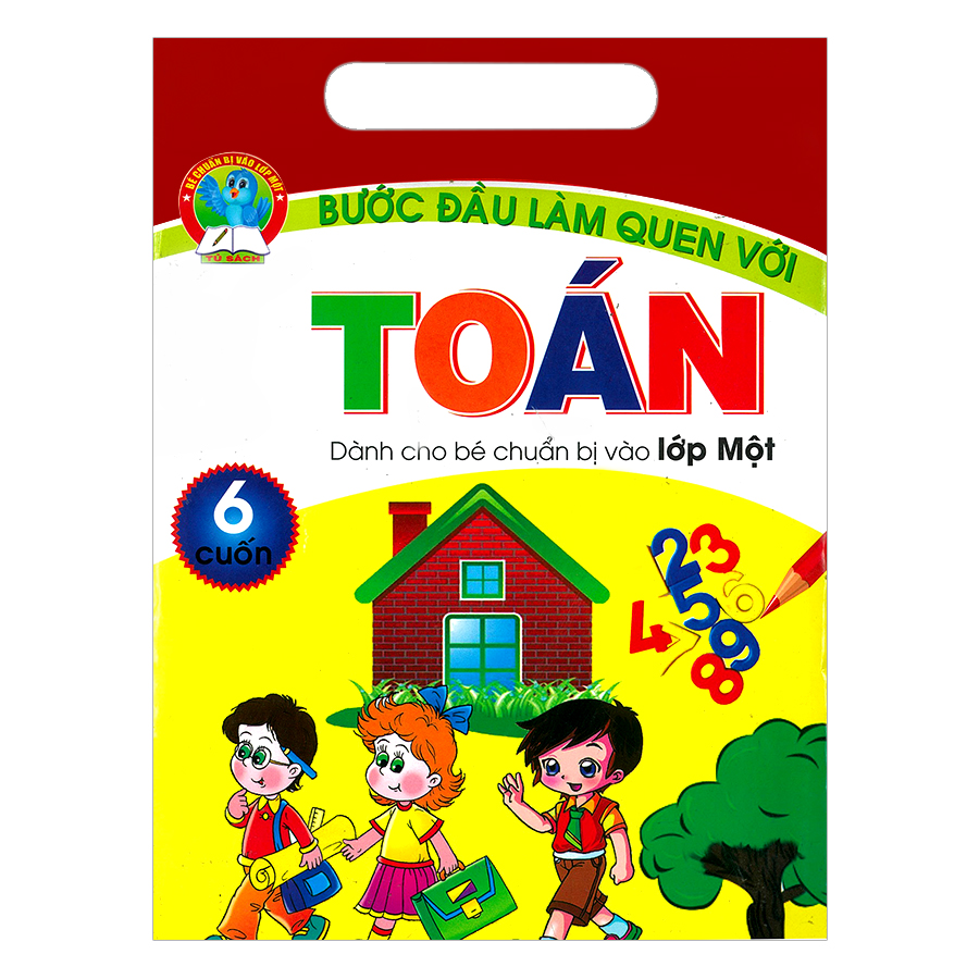 Bước Đầu Làm Quen Với Toán Dành Cho Bé Chuẩn Bị Vào Lớp 1 (6 Cuốn)