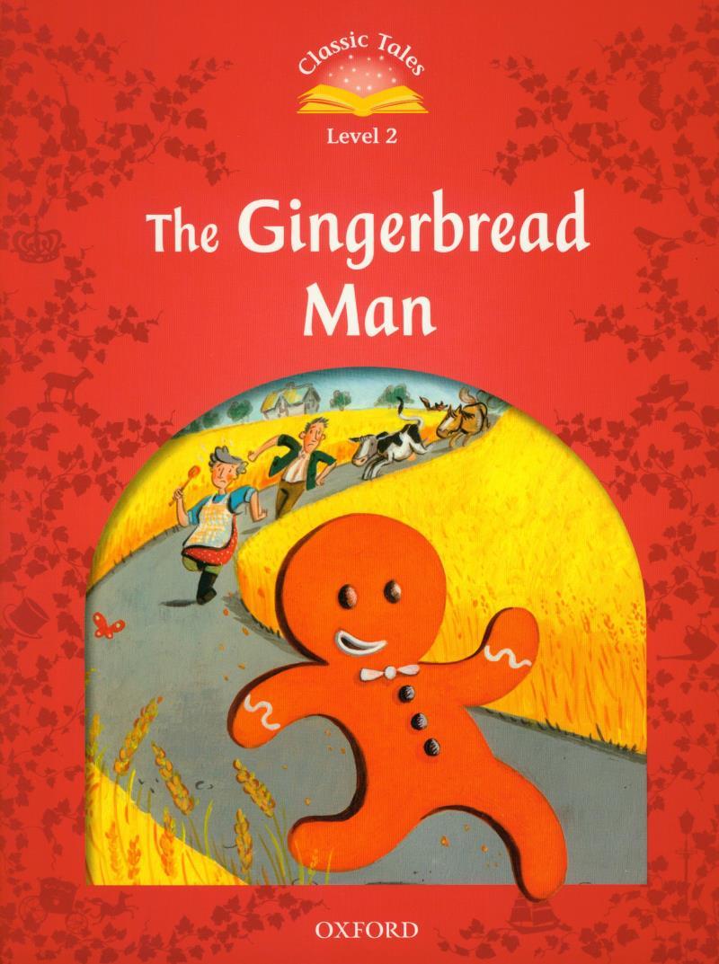 Classic Tales 2 The Gingerbread Man N/Ed