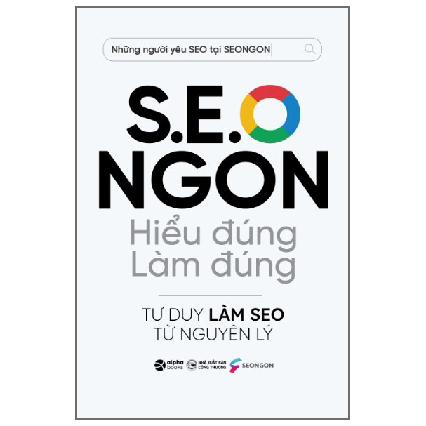 S.E.O NGON - Hiểu Đúng Làm Đúng (*** Sách Bản Quyền ***)