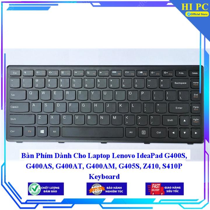 Bàn Phím Dành Cho Laptop Lenovo IdeaPad G400S G400AS G400AT G400AM G405S Z410 S410P Keyboard - Hàng Nhập Khẩu