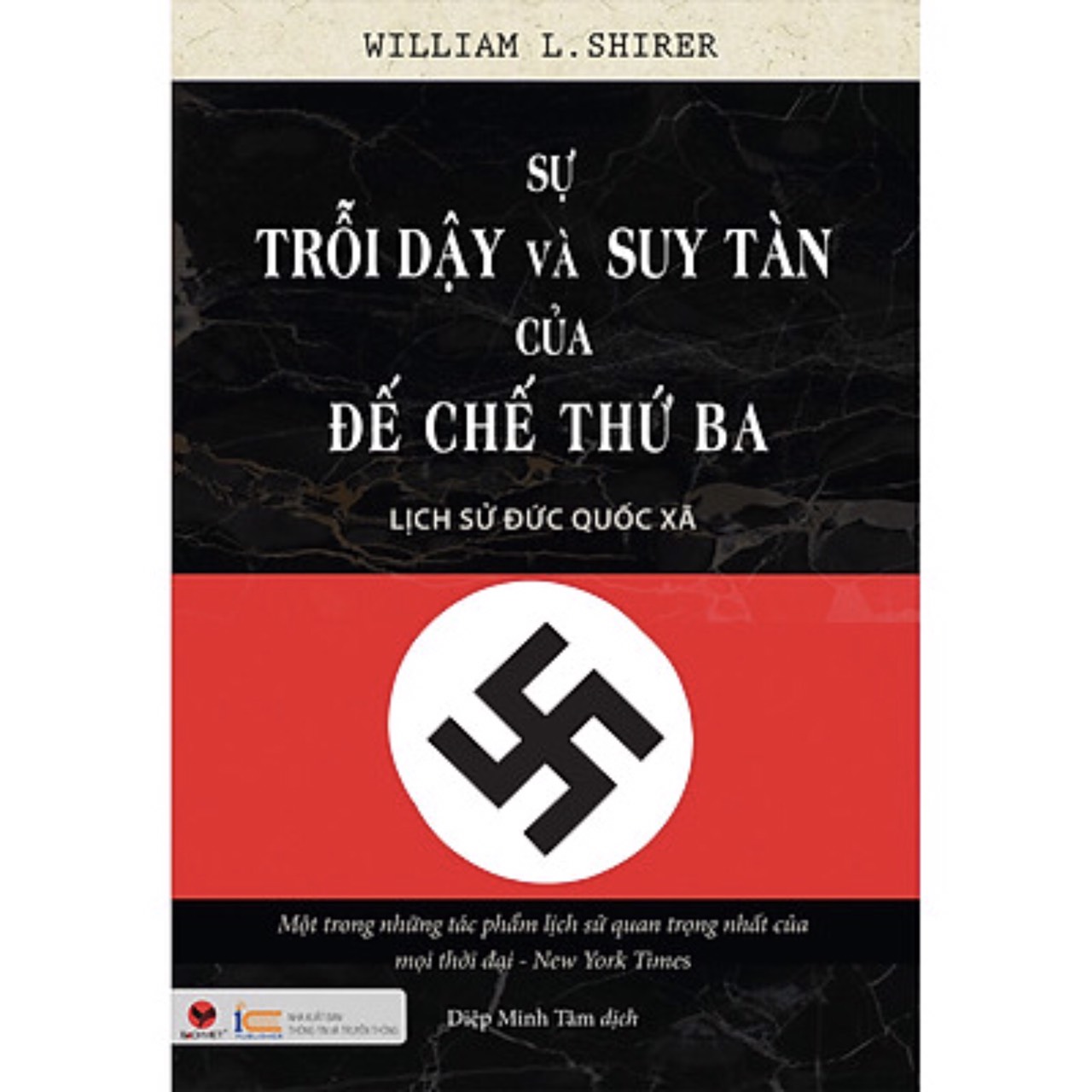 Sự Trỗi Dậy Và Suy Tàn Của Đế Chế Thứ Ba - Bìa cứng (BV)