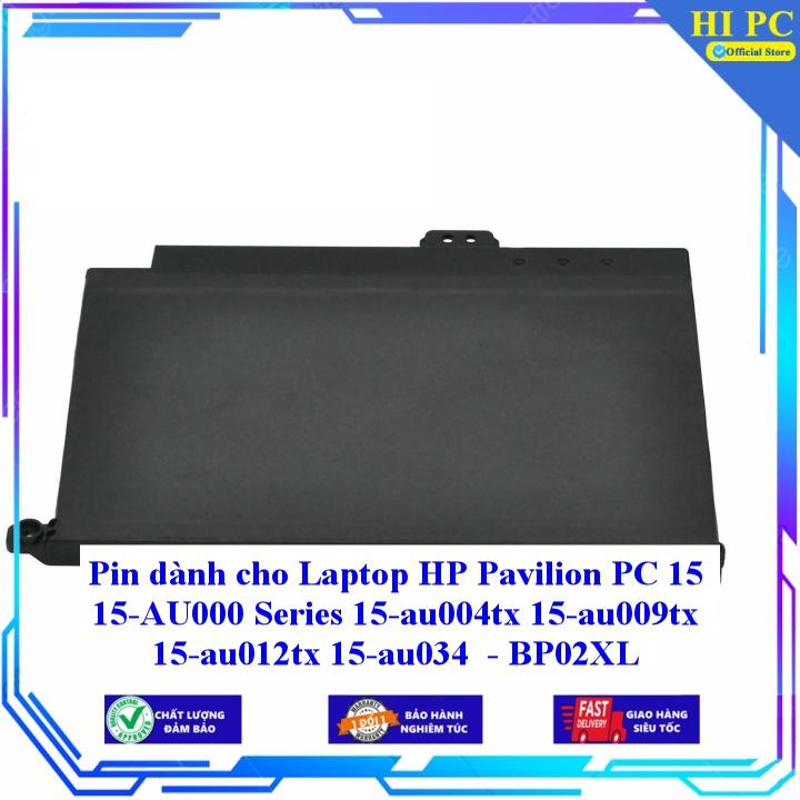 Pin dành cho Laptop HP Pavilion PC 15 15-AU000 Series 15-au004tx 15-au009tx 15-au012tx 15-au034 - BP02XL - Hàng Nhập Khẩu
