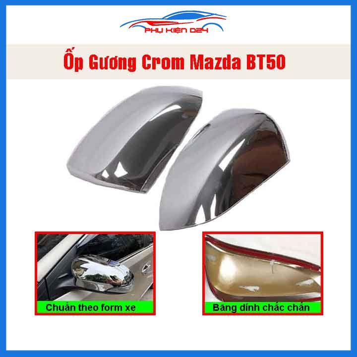 Ốp gương Mazda Bt50 mạ crom bảo vệ chống trầy trang trí làm đẹp xe