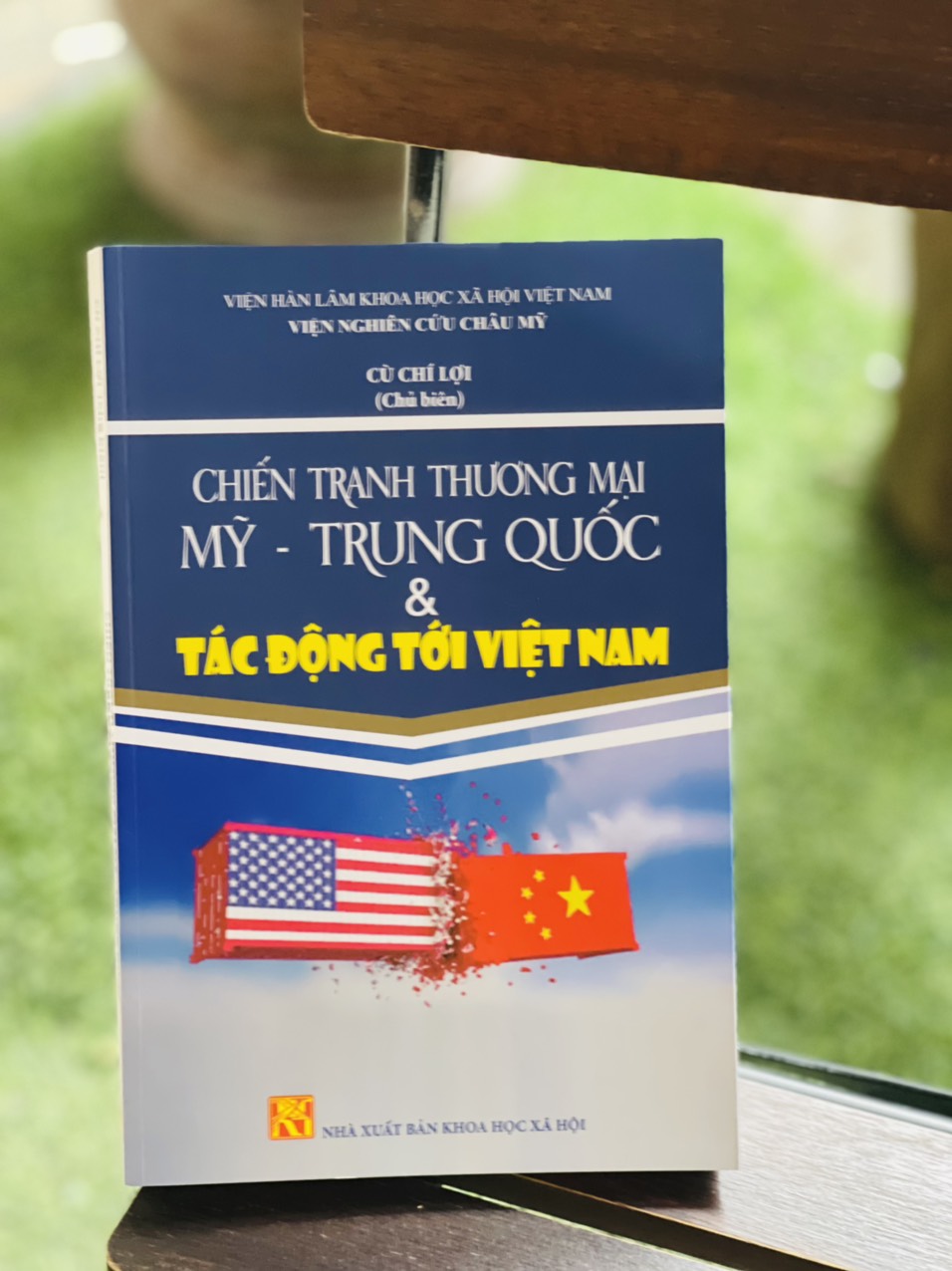 C.H.I.Ế.N T.R.A.N.H THƯƠNG MẠI M.Ỹ - T.R.U.N.G Q.U.Ố.C VÀ TÁC ĐỘNG TỚI VIỆT NAM - Cù Chí Lợi - Nxb KHXH - bìa mềm