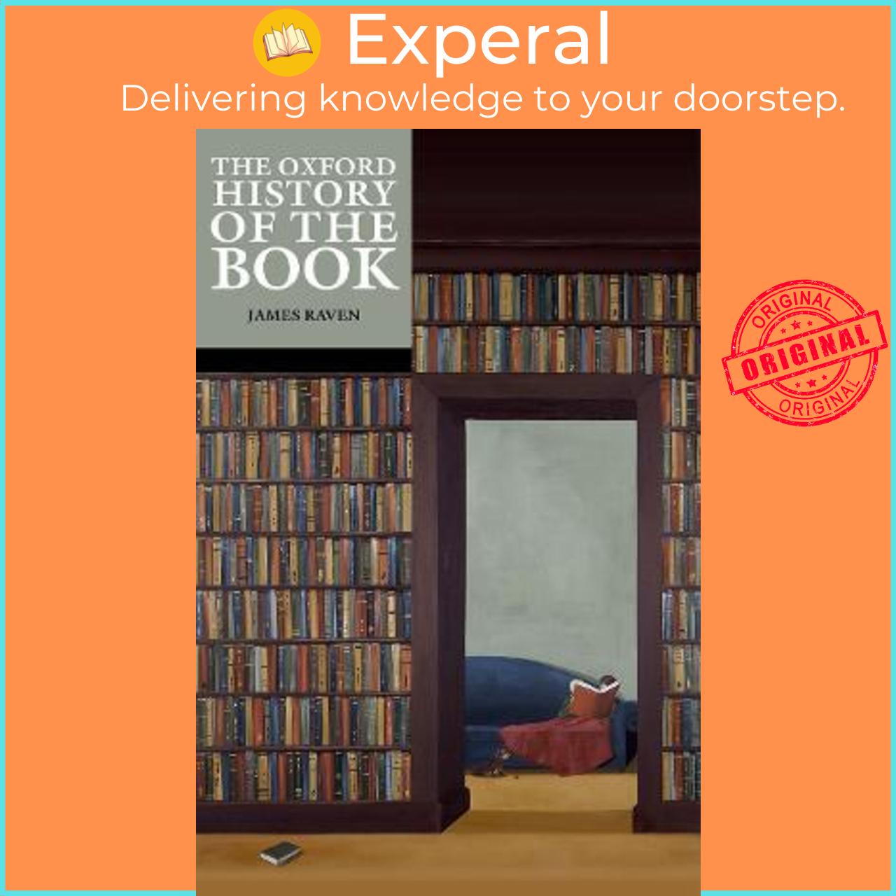 Sách - The Oxford History of the Book by James Raven