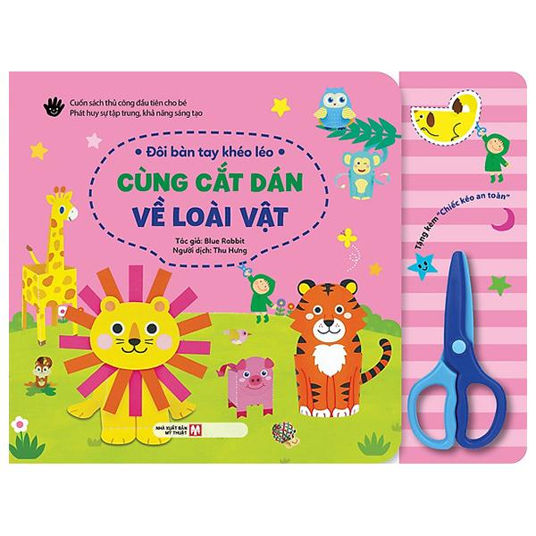 Sách - Đôi Bàn Tay Khéo Léo - Cùng Cắt Dán Về Loài Vật - Bìa Cứng