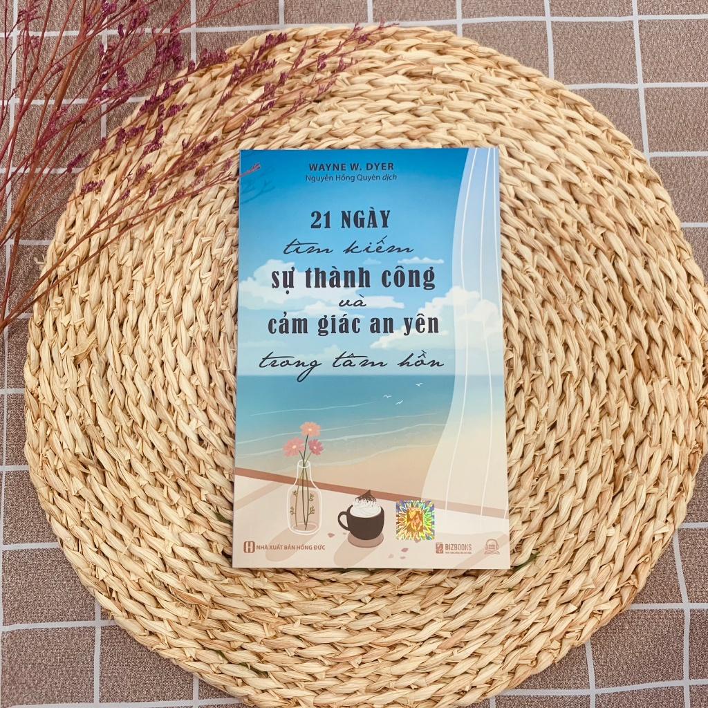 21 Ngày Tìm Kiếm Sự Thành Công Và Cảm Giác An Yên Trong Tâm Hồn - Bản Quyền