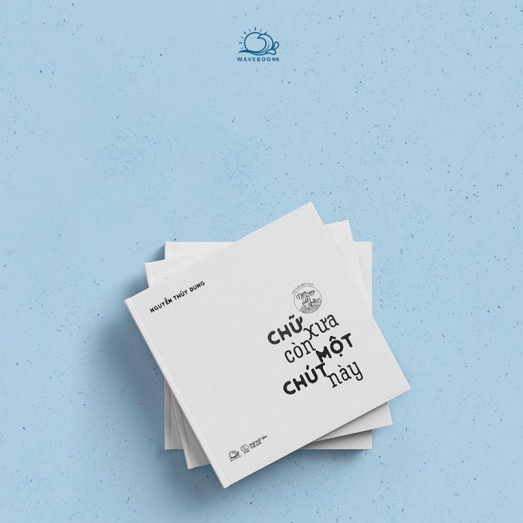 Sách - Chữ xưa còn một chút này (tặng kèm bookmark)
