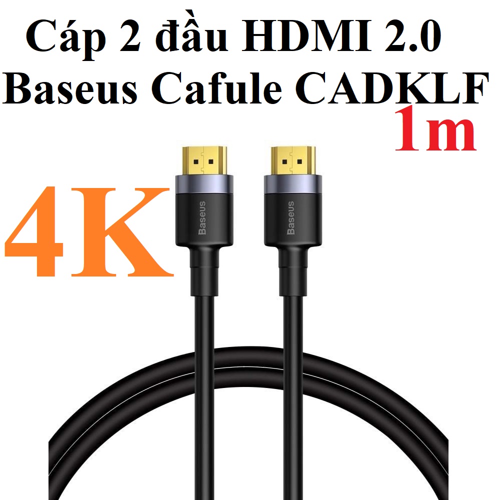 Cáp 2 đầu HDMI 2.0 hỗ trợ 4K Baseus Cafule Series CADKLF _ Hàng chính hãng