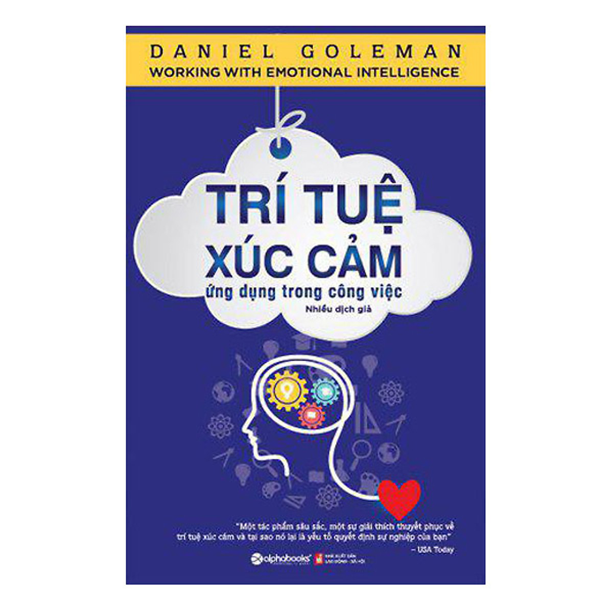 Combo 3 cuốn sách: Người Thông Minh Không Làm Việc Một Mình + Để Hiệu Quả Trong Công Việc + Trí Tuệ Xúc Cảm Ứng Dụng Trong Công Việc