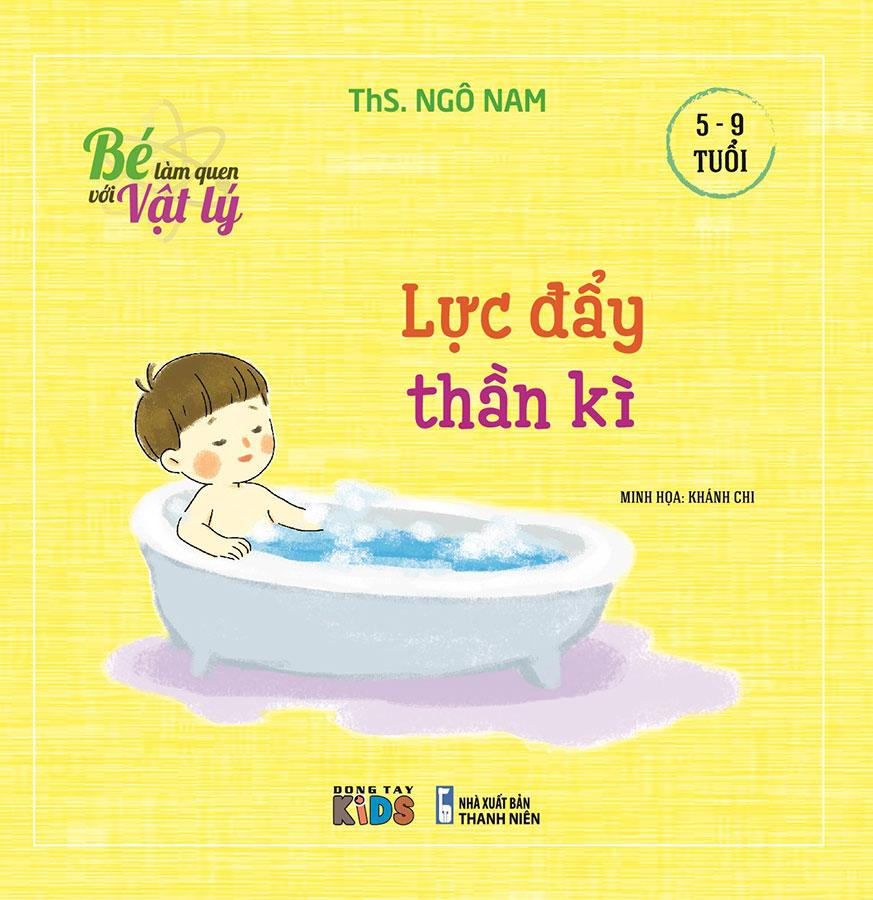 Sách Bé Làm Quen Với Vật Lý - Lực Đẩy Thần Kỳ