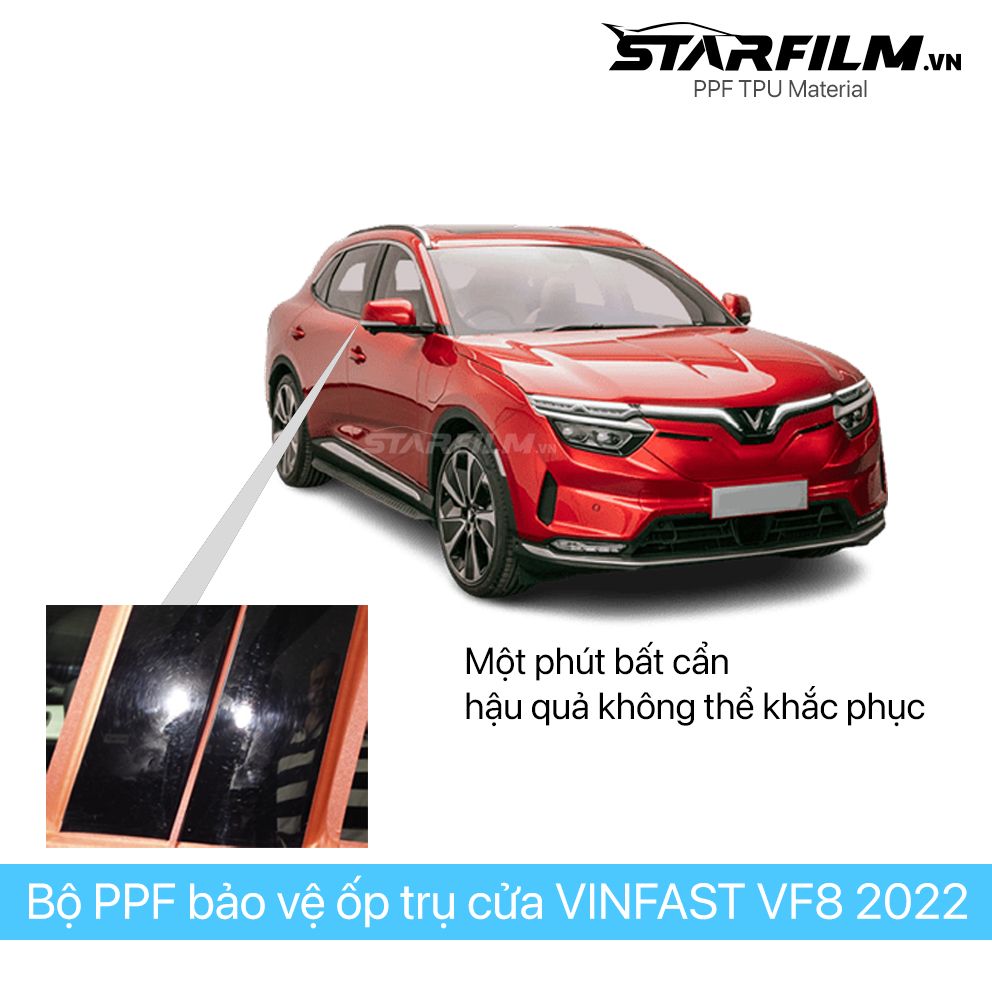 VINFAST VF8 PPF TPU Trụ bóng chống xước tự hồi phục STARFILM