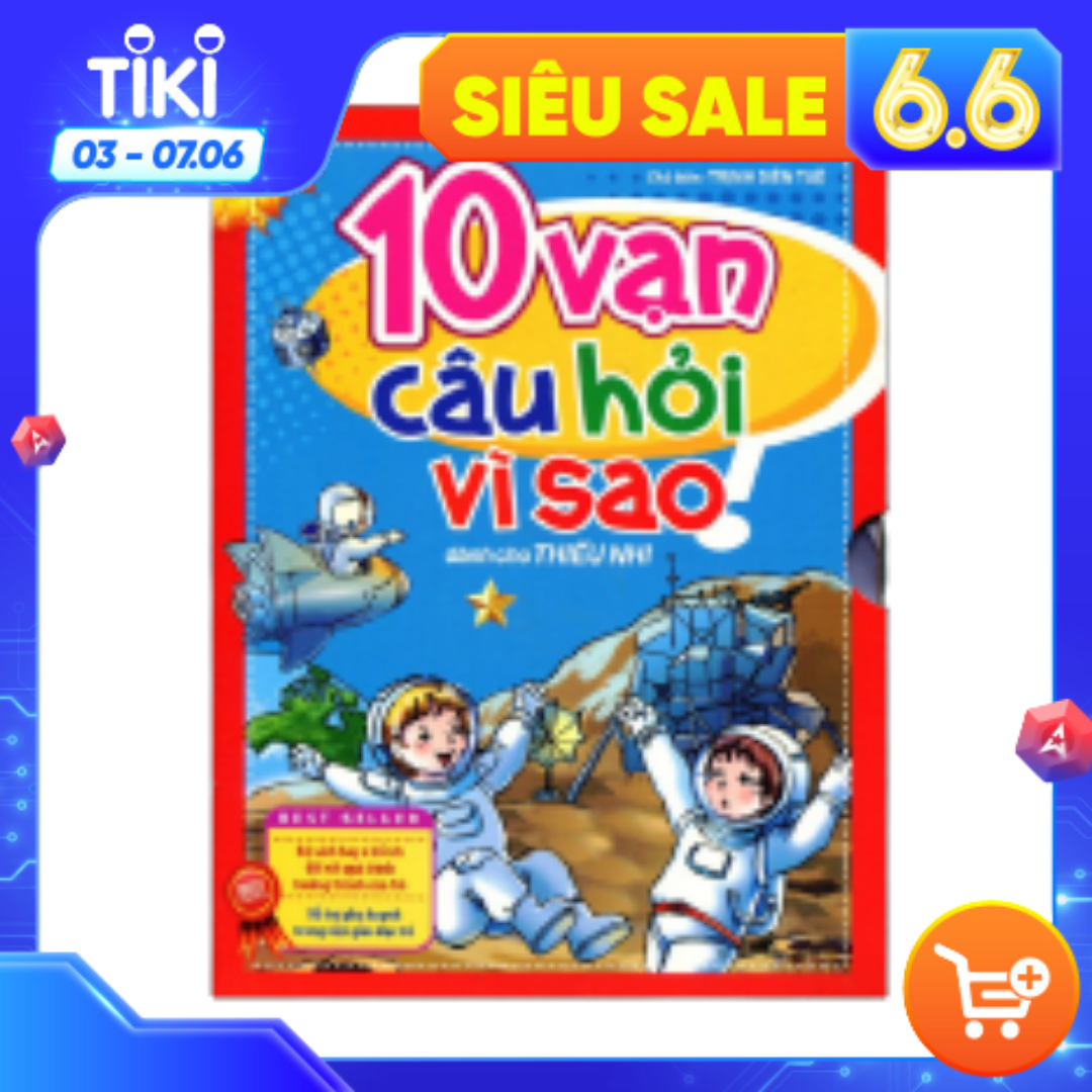 10 Vạn Câu Hỏi Vì Sao - Tập 1 (Hộp)