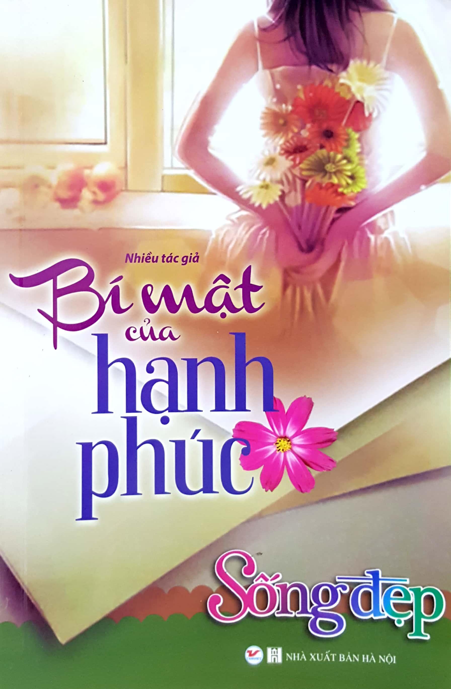 Sống Đẹp - Bí Mật Của Hạnh Phúc (Tái Bản 2019)