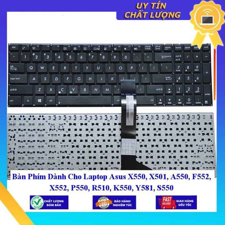Bàn Phím dùng cho Laptop Asus X55, X501 A550 F552 X552 P550 R510 K550 Y581 S550 - Hàng Nhập Khẩu New Seal