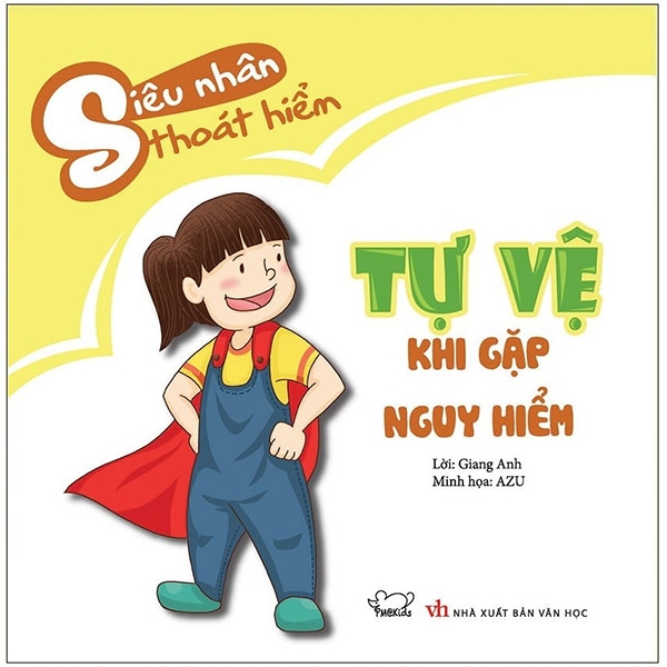 Tự Vệ Khi Gặp Nguy Hiểm - Bộ Siêu Nhân Thoát Hiểm
