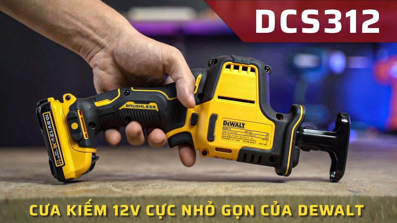 CHÍNH HÃNG -Thân Máy cưa kiếm dùng pin 12V DeWALT DCS312 (Chưa kèm Pin &amp; Sạc)