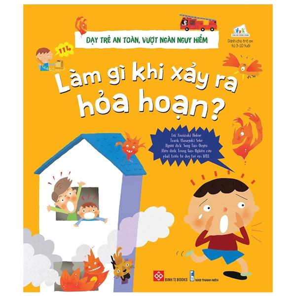 Dạy Trẻ An Toàn, Vượt Ngàn Nguy Hiểm - Làm Gì Khi Xảy Ra Hỏa Hoạn?