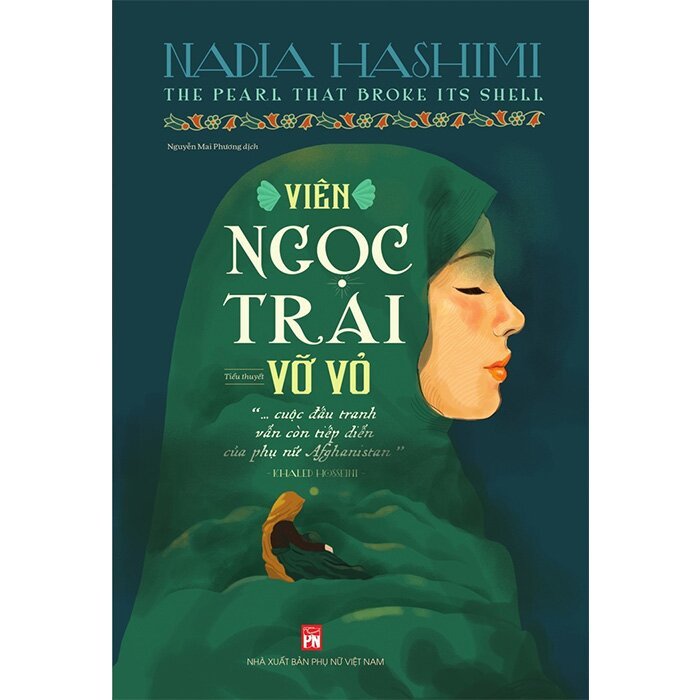 Viên Ngọc Trai Vỡ Vỏ -Là Cuốn Tiểu Thuyết Văn Học Của Nadia Hashimi