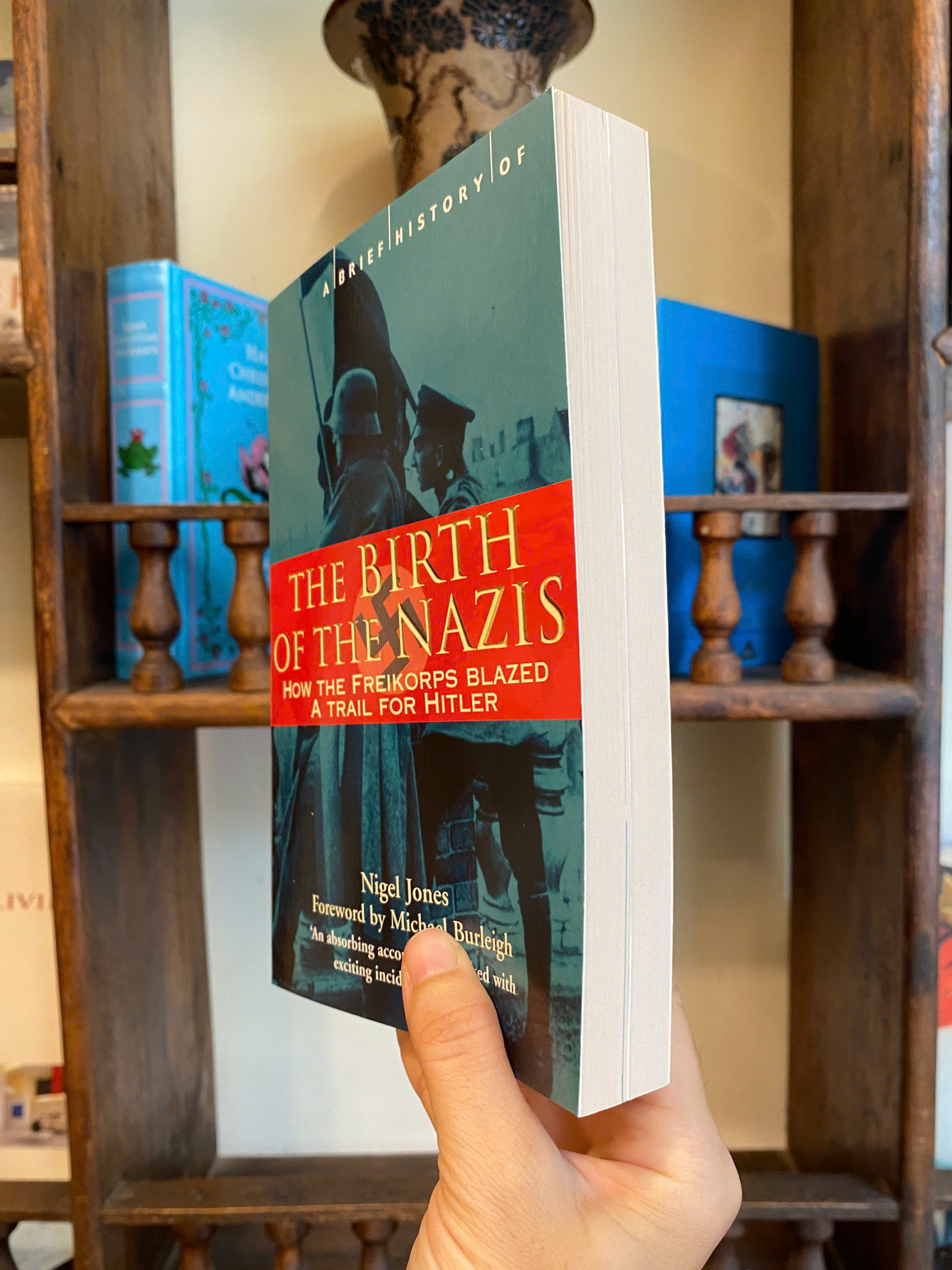 Sách - A Brief History of the Birth of the Nazis by Nigel H. Jones | History Nonfiction / Ngoại văn