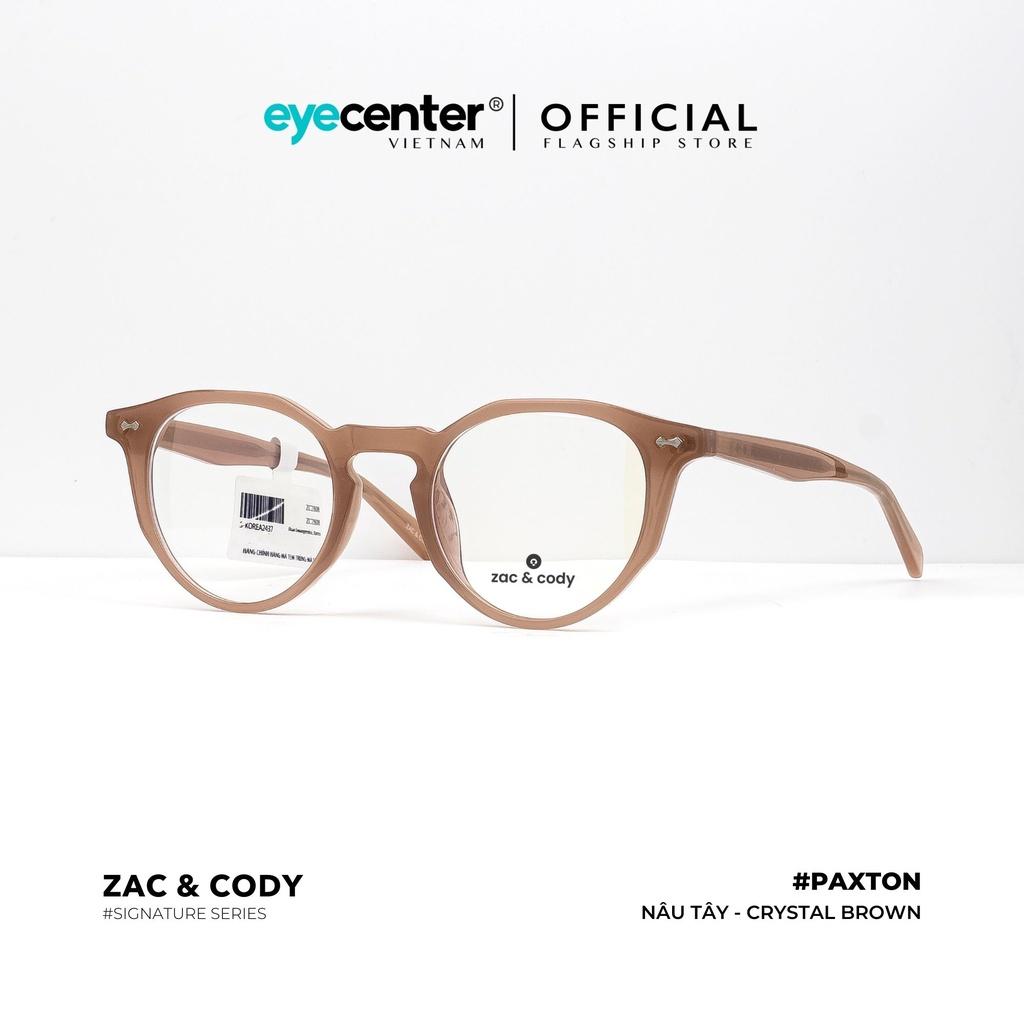 Gọng kính cận nam nữ chính hãng PAXTON by ZAC CODY nhập khẩu by Eye Center Vietnam