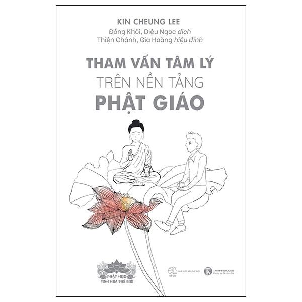 Sách - Tham Vấn Tâm Lý Trên Nền Tảng Phật Giáo