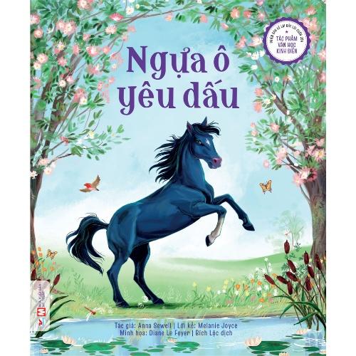 Phiên Bản Kể Lại Đầy Lôi Cuốn Của Tác Phẩm Văn Học Kinh Điển Ngựa Ô Yêu Dấu - Bản Quyền