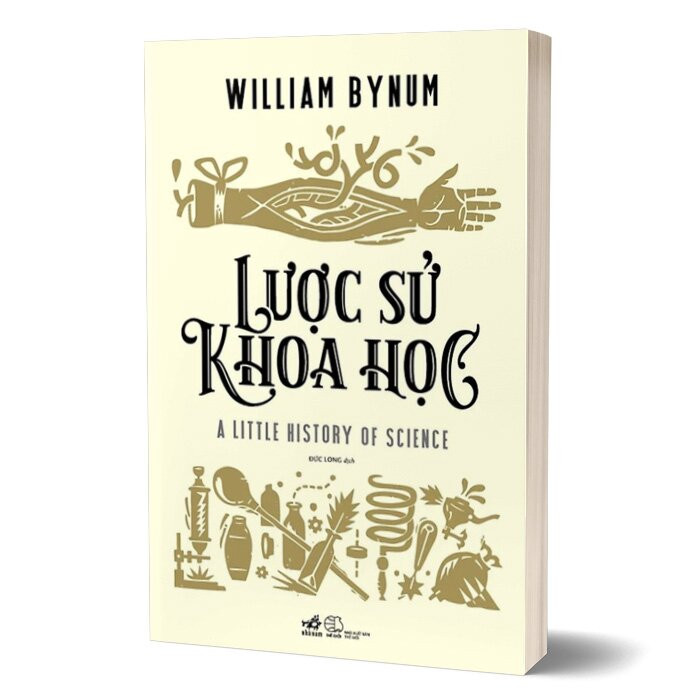 Lược Sử Khoa Học - William Bynum - Đức Long dịch - (bìa mềm)