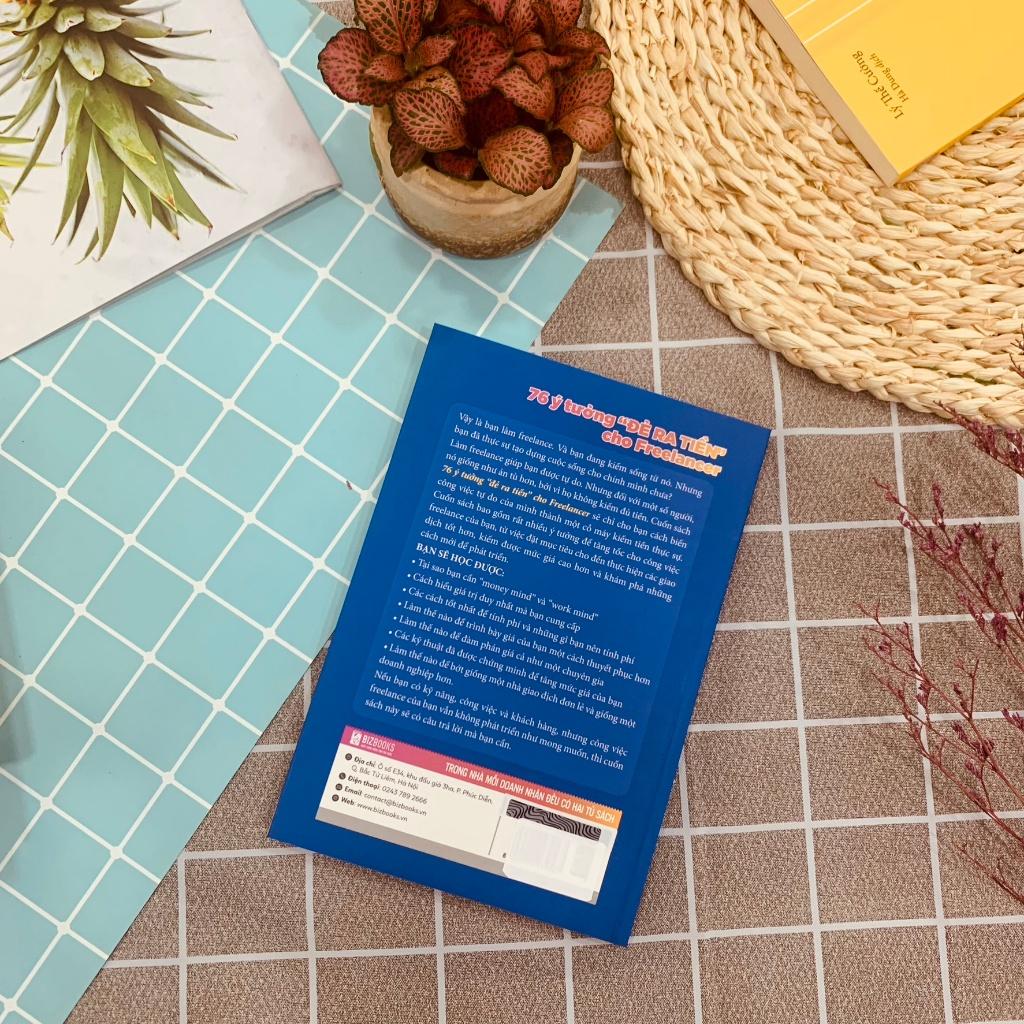 76 Ý Tưởng “Đẻ Ra Tiền" Cho Freelancer - Giúp Bạn Tự Do Kiếm Tiền Online Tại Nhà  - Bản Quyền