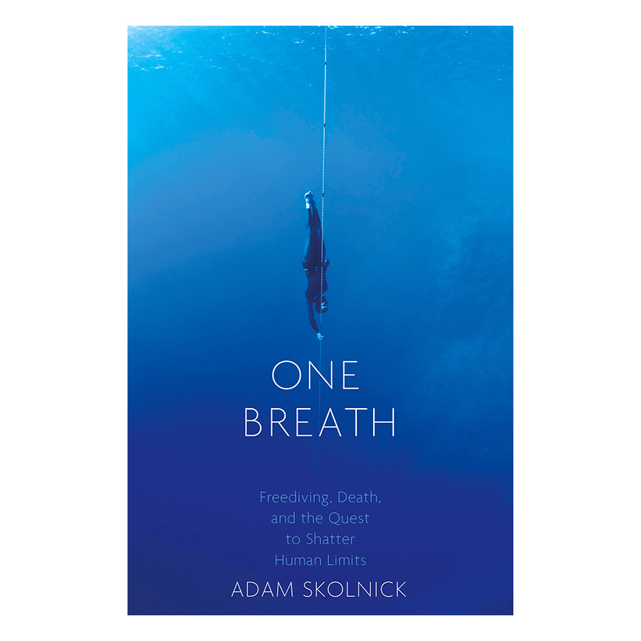 One Breath: Freediving, Death, And The Quest To Shatter Human Limits