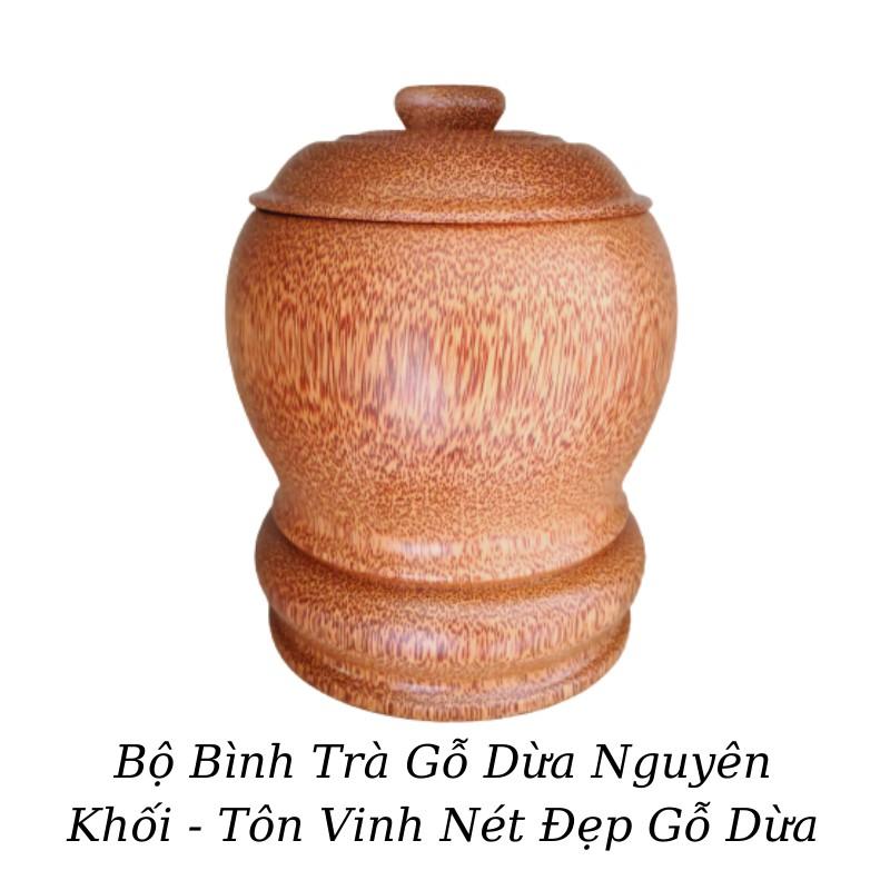 Bộ Giữ Ấm Bình Trà Gỗ Dừa Nguyên Khối Chân Đế Liền Sang Trọng- Tôn Vinh Nét Đẹp Gỗ Dừa - Bình Trà 700 - 1200ml