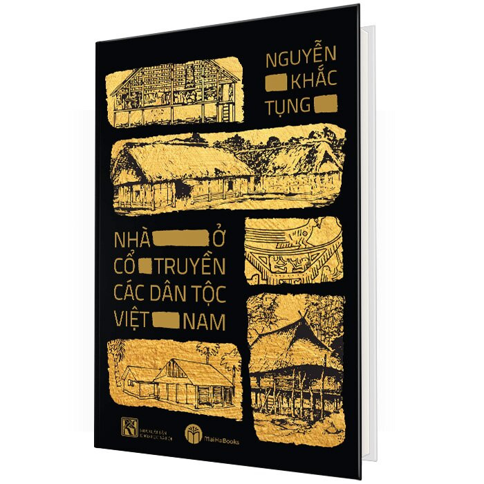 Nhà Ở Cổ Truyền Các Dân Tộc Việt Nam - Nguyễn Khắc Tụng
