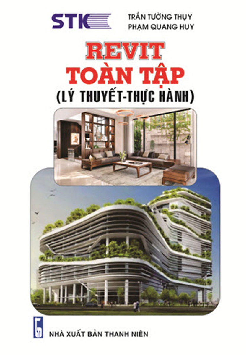 Revit Toàn Tập (Lý Thuyết - Thực Hành) (STK)