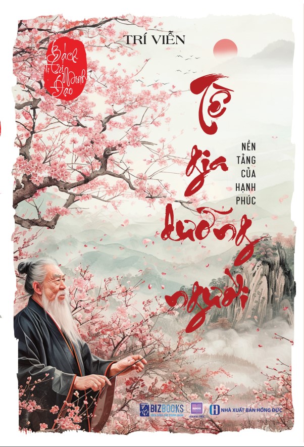 Sách  Bách Trí Minh Đạo: Tề Gia Dưỡng Người - Nền Tảng Của Hạnh Phúc - Bizbooks