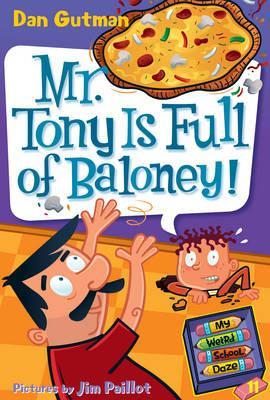 MR. TONY IS FULL OF BALONEY! (MY WEIRD SCHOOL DAZE)