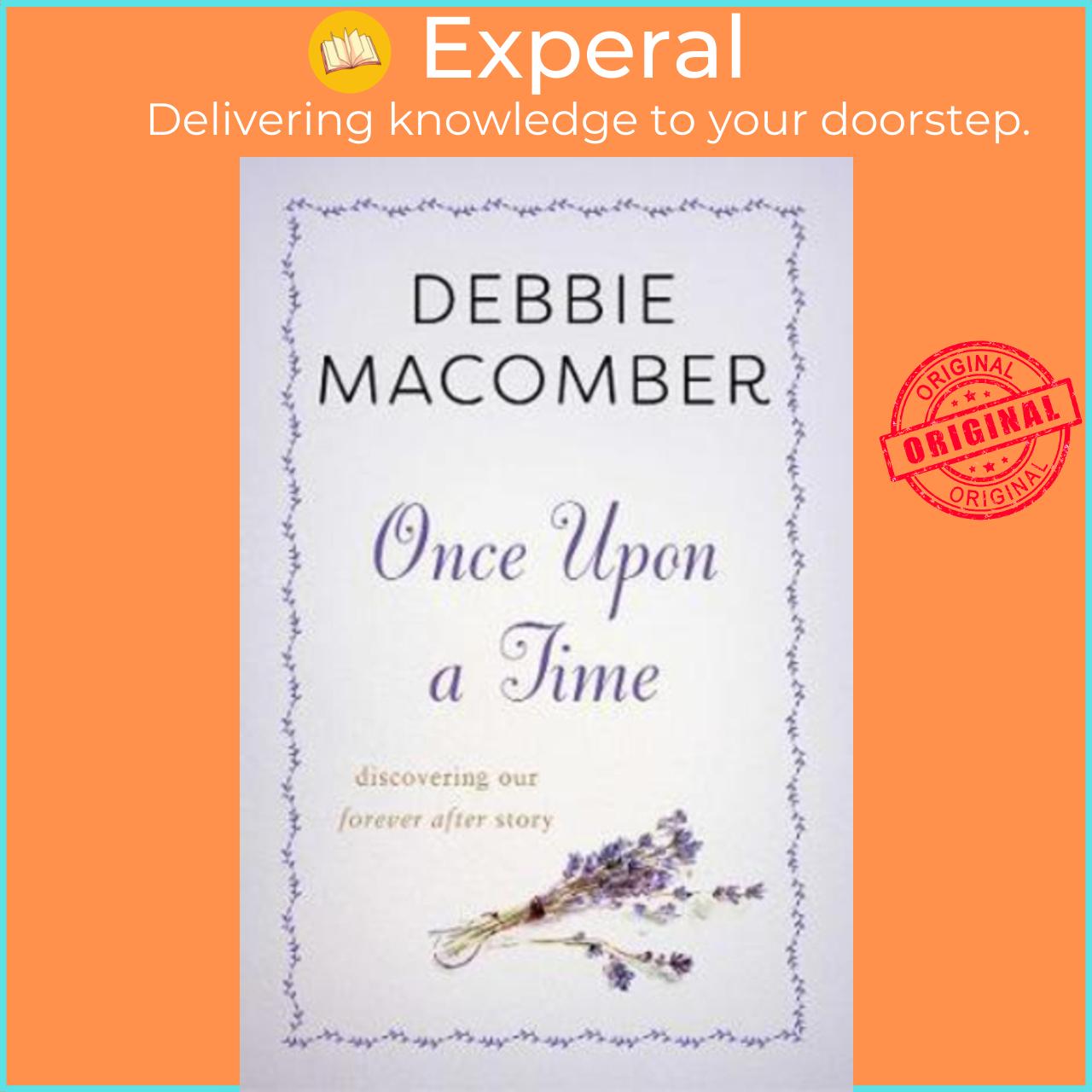 Sách - Once Upon a Time : Discovering Our Forever After Story by Debbie Macomber