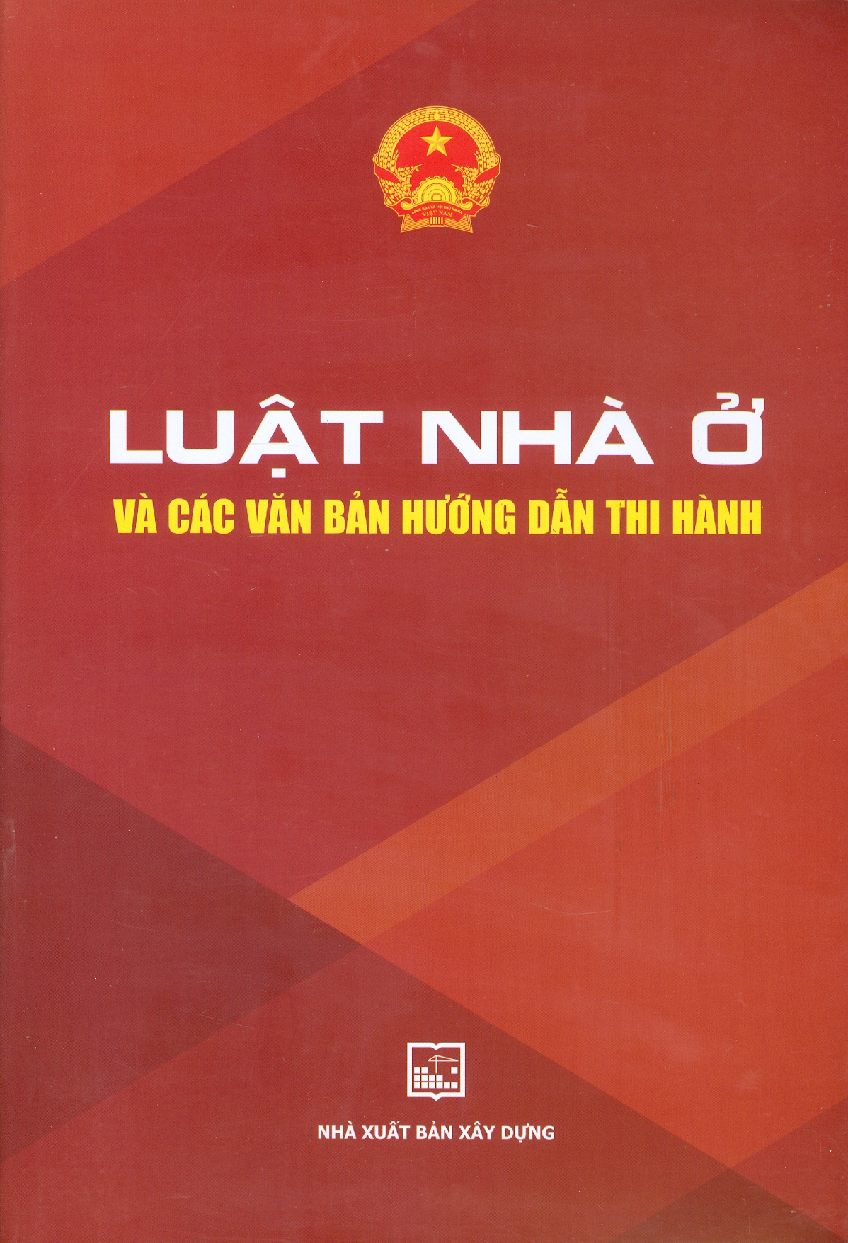 Luật Nhà Ở Và Các Văn Bản Hướng Dẫn Thi Hành