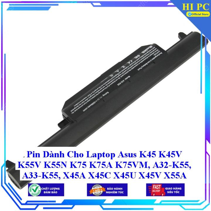 Pin Dành Cho Laptop Asus K45 K45V K55V K55N K75 K75A K75VM, A32-K55, A33-K55, X45A X45C X45U X45V X55A X55C X55VD U57A - Hàng Nhập Khẩu