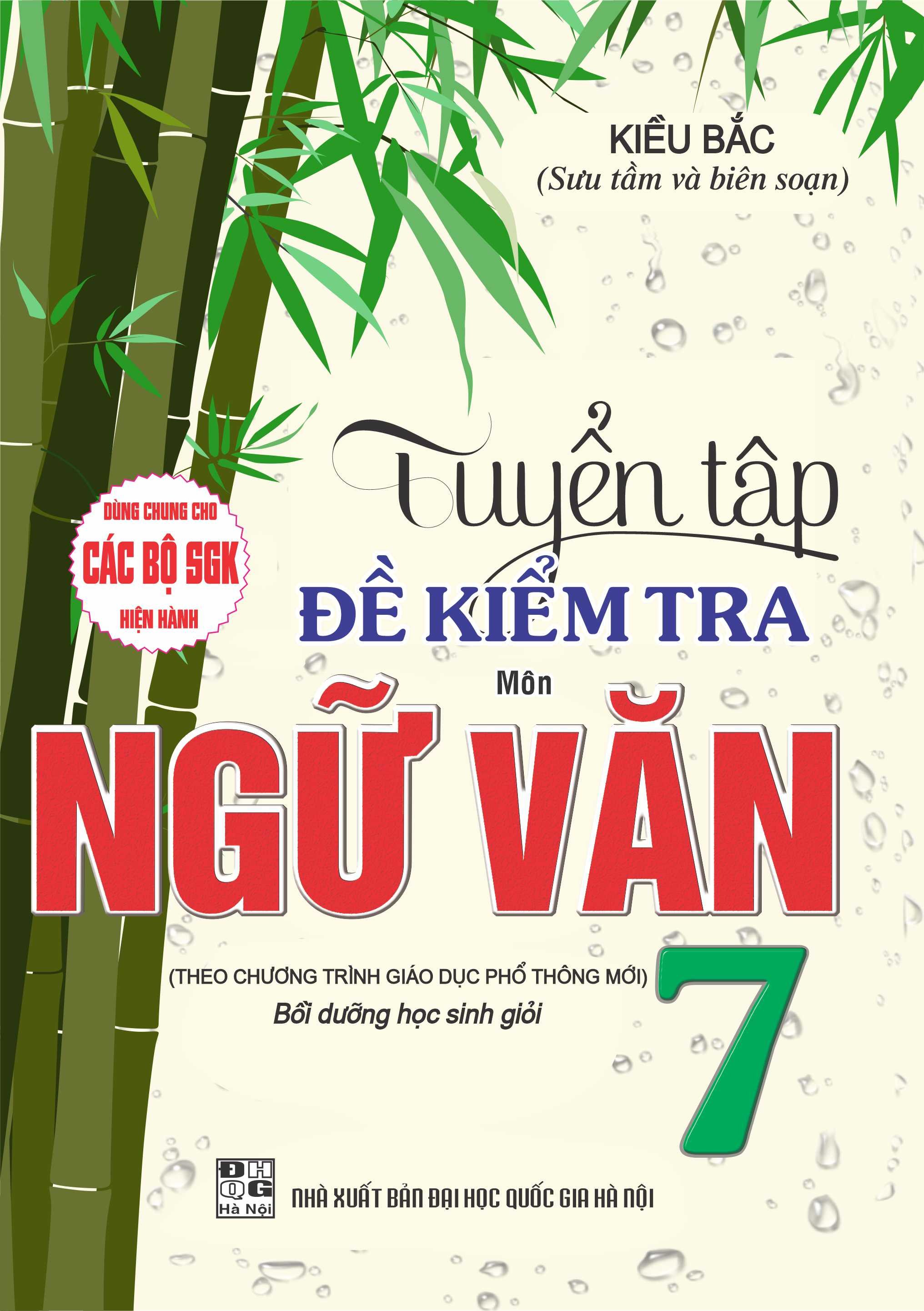 Tuyển tập đề kiểm tra môn ngữ văn 7 bồi dưỡng học giỏi biên soạn theo chương trình giáo dục phổ thông mới