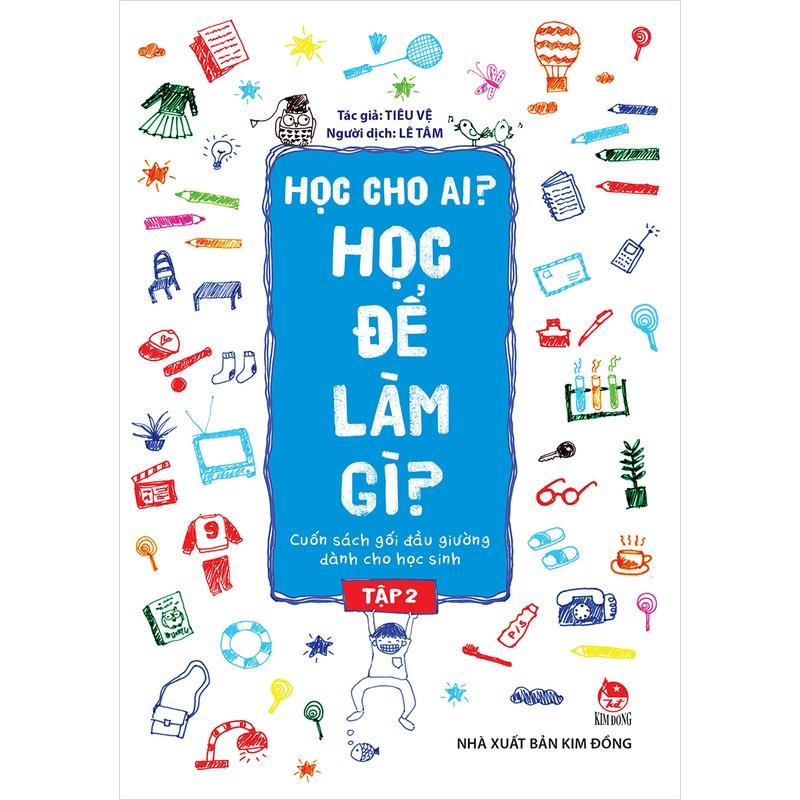 Sách - Học cho ai? Học để làm gì? - Tập 2