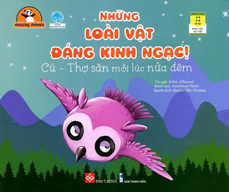 Amazing Animals - Những Loài Vật Đáng Kinh Ngạc! - Cú - Thợ Săn Mồi Lúc Nửa Đêm