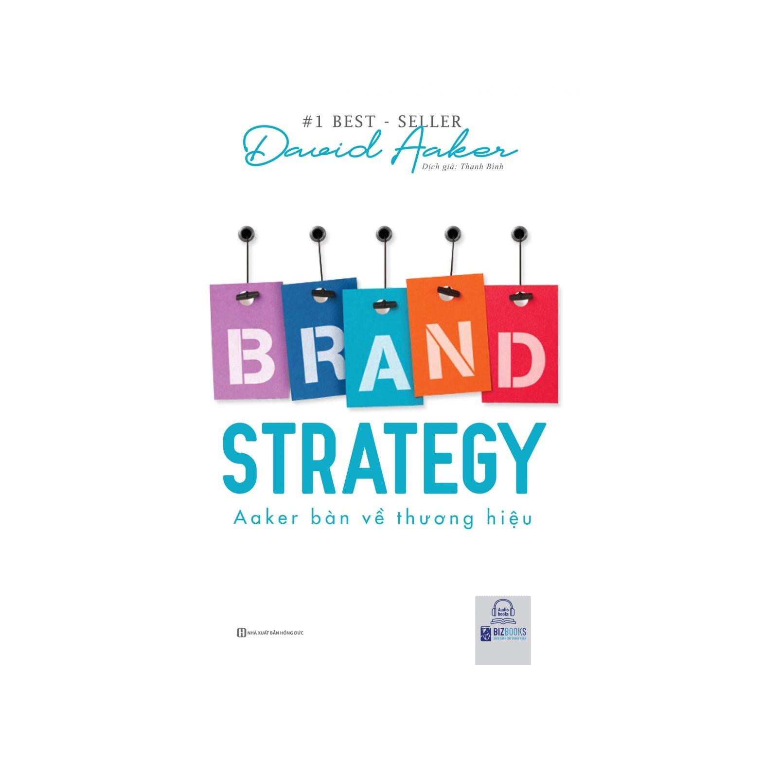 Brand Strategy: Aaker bàn về thương hiệu
