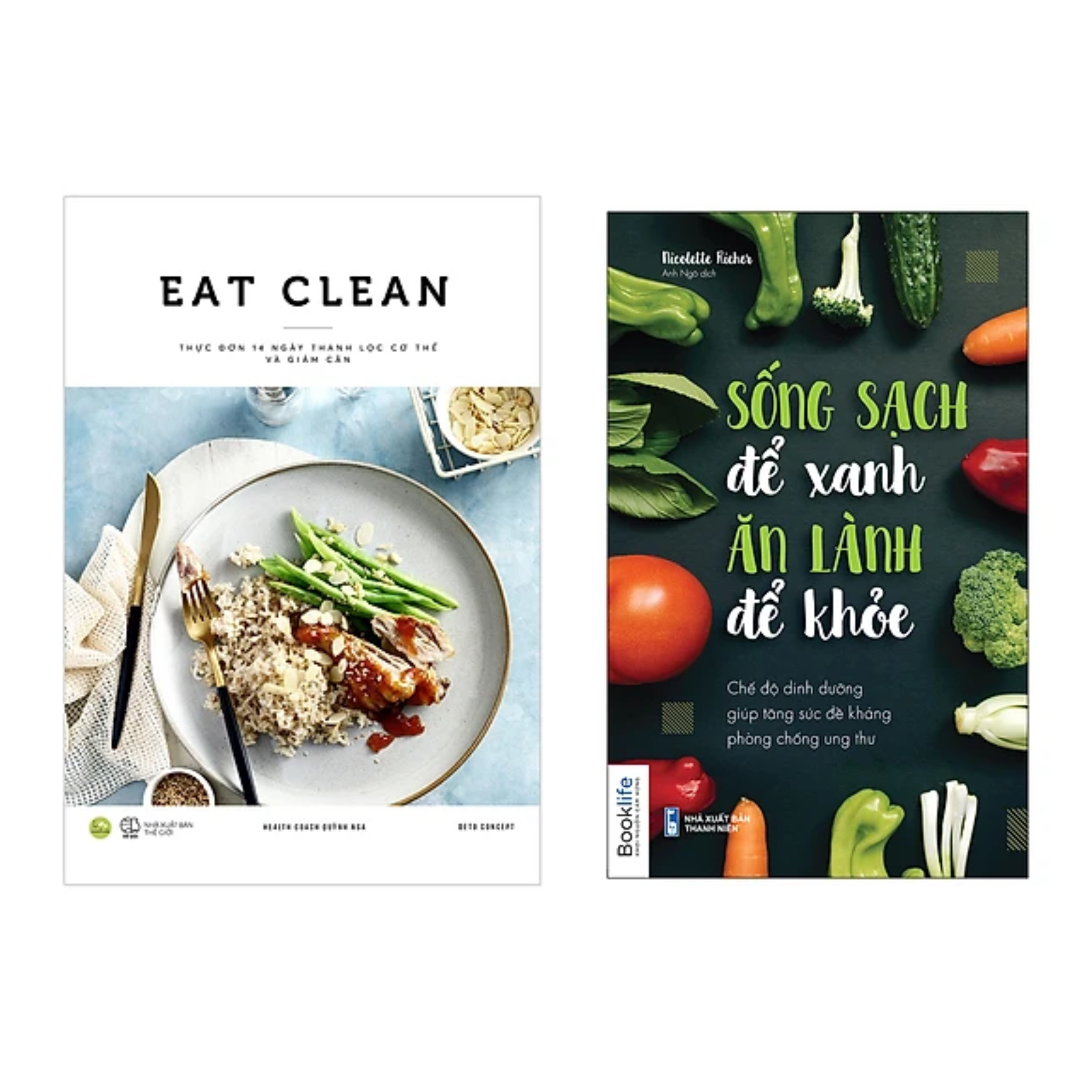 Combo 2 Cuốn Ăn Uống Lành Mạnh Eat Clean Thực Đơn 14 Ngày Thanh Lọc Cơ Thể Và Giảm Cân Sống Sạch Để Xanh Ăn Lành Để Khỏe - Chế Độ Dinh Dưỡng Giúp Tăng Sức Đề Kháng Phòng Chống Ung Thư