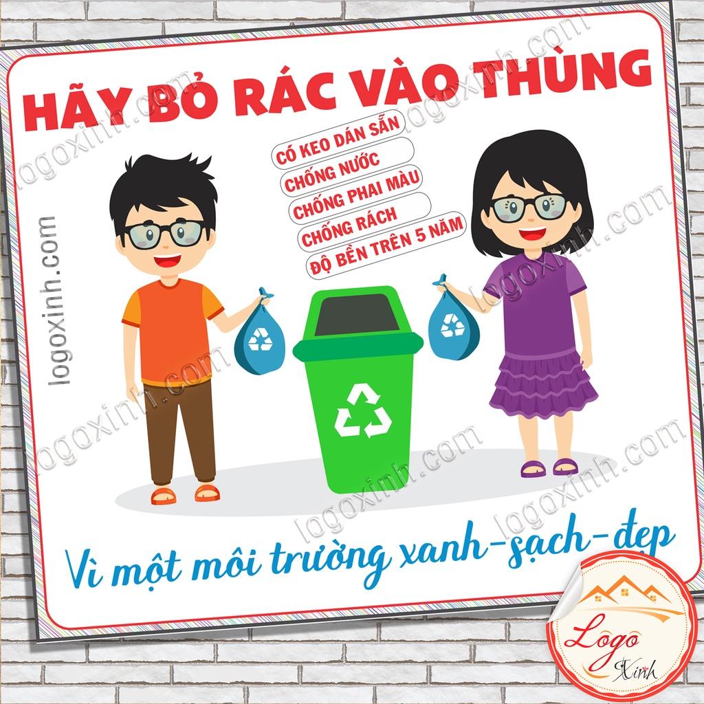 LOGO STICKER TEM DÁN HÃY BỎ RÁC VÀO THÙNG, NHẮC NHỞ ĐỔ RÁC ĐÚNG NƠI QUY ĐỊNH,GIỮ GÌN VỆ SINH CHUNG ĐỂ BẢO VỆ MÔI TRƯỜNG