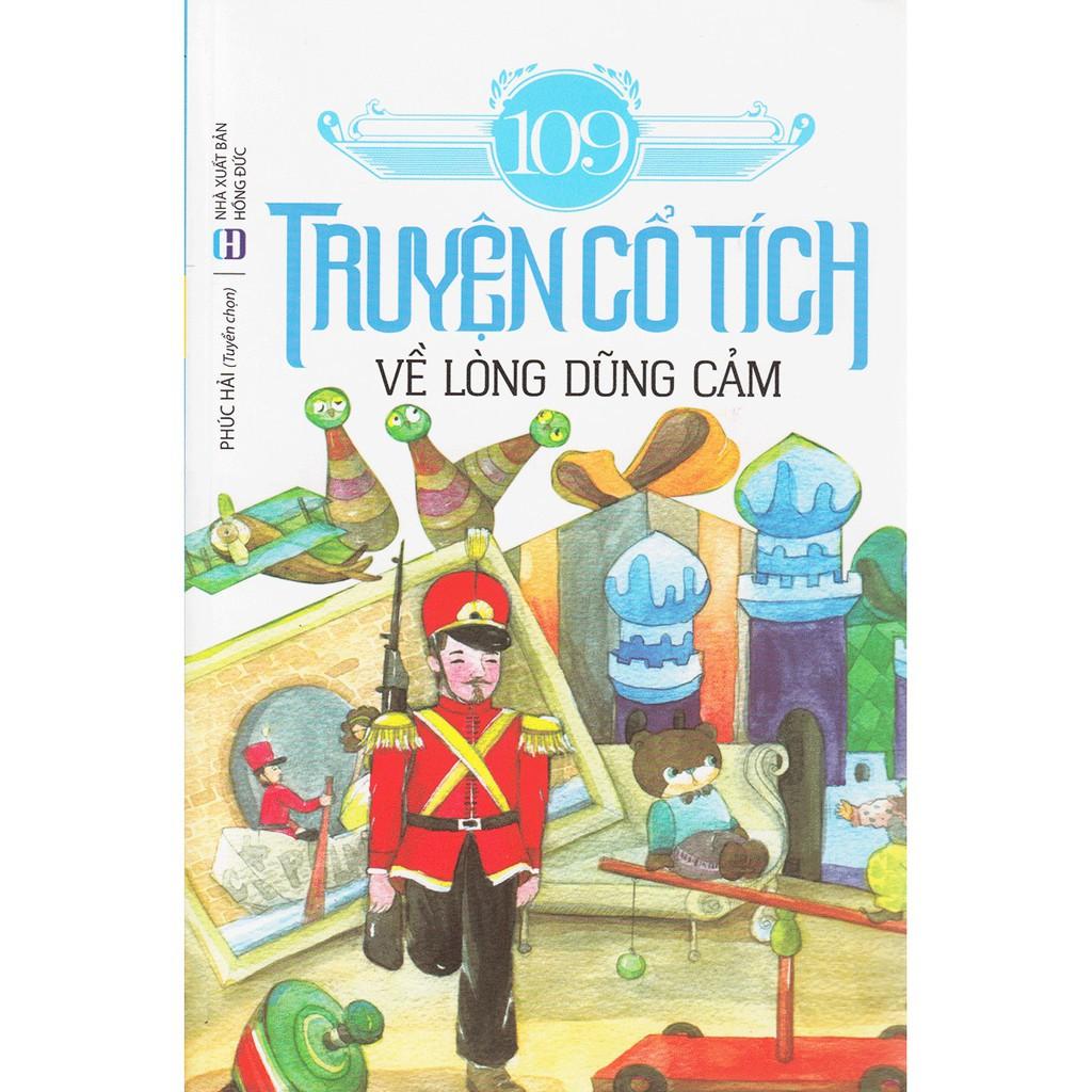 109 Truyện Cổ Tích Về Lòng Dũng Cảm ( Tái Bản )