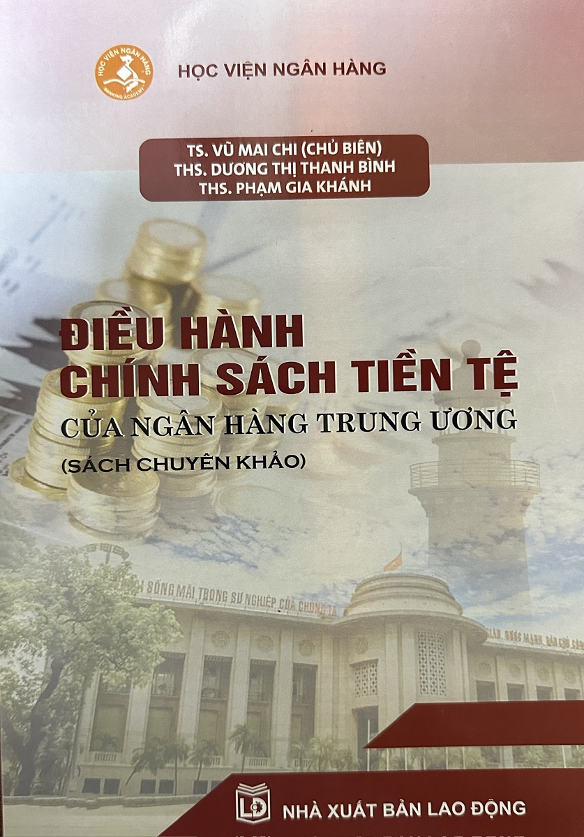 Điều Hành Chính Sách Tiền Tệ Của Ngân Hàng Trung Ương (Chuyên Khảo)