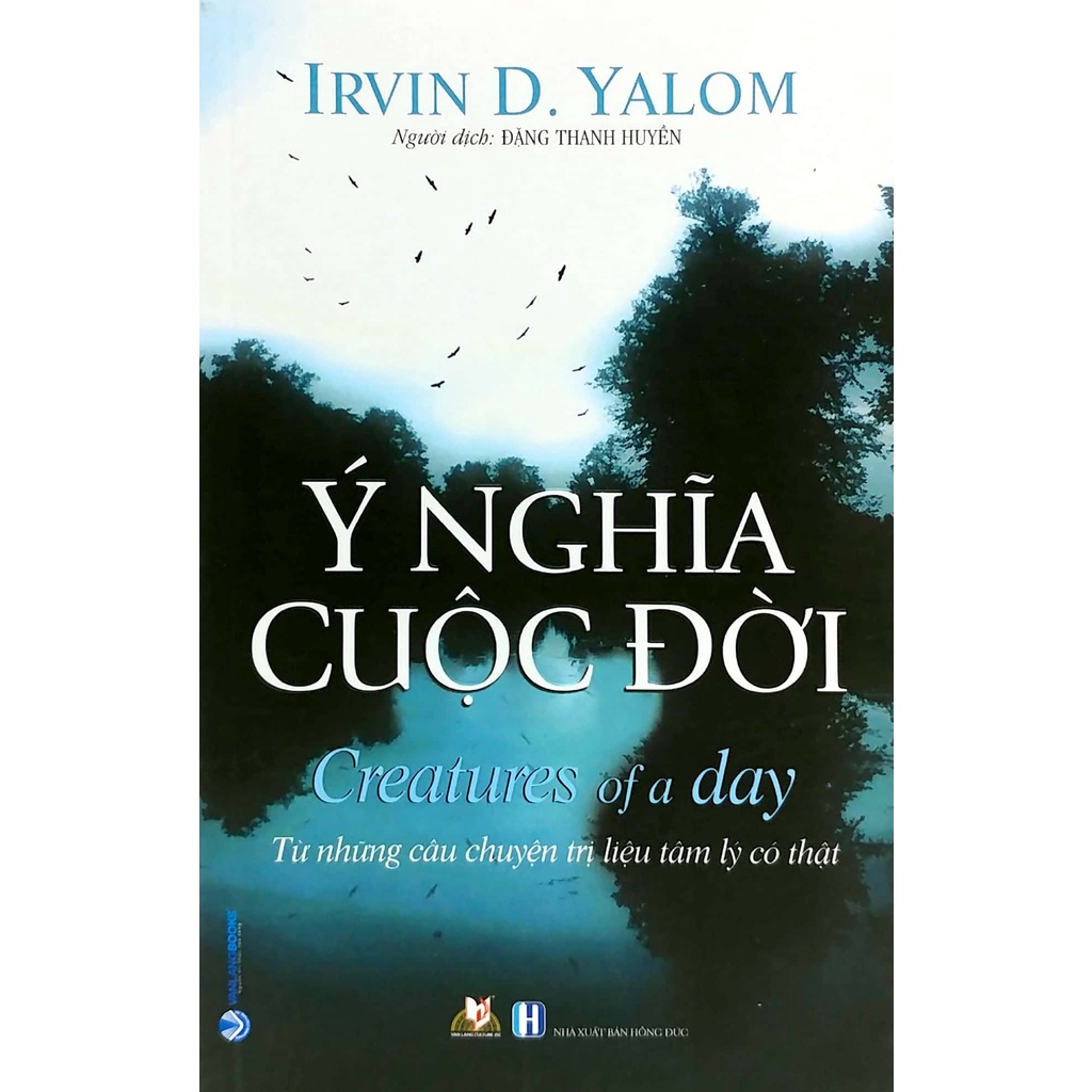 Sách Ý Nghĩa Cuộc Đời - Từ Những Câu Chuyện Trị Liệu Tâm Lý ( vl)