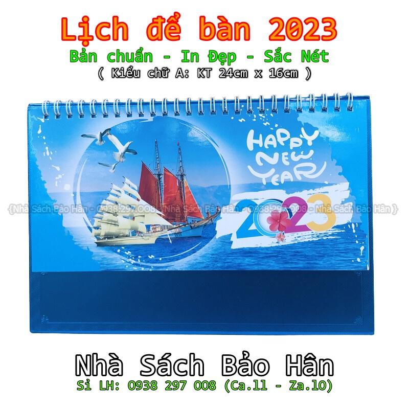 Lịch để bàn 2023 ( Kiểu chữ A: KT 24cm*16cm và Kiểu chữ M: KT 16cm x 24cm) có ngày âm(mẫu ngẫu nhiên