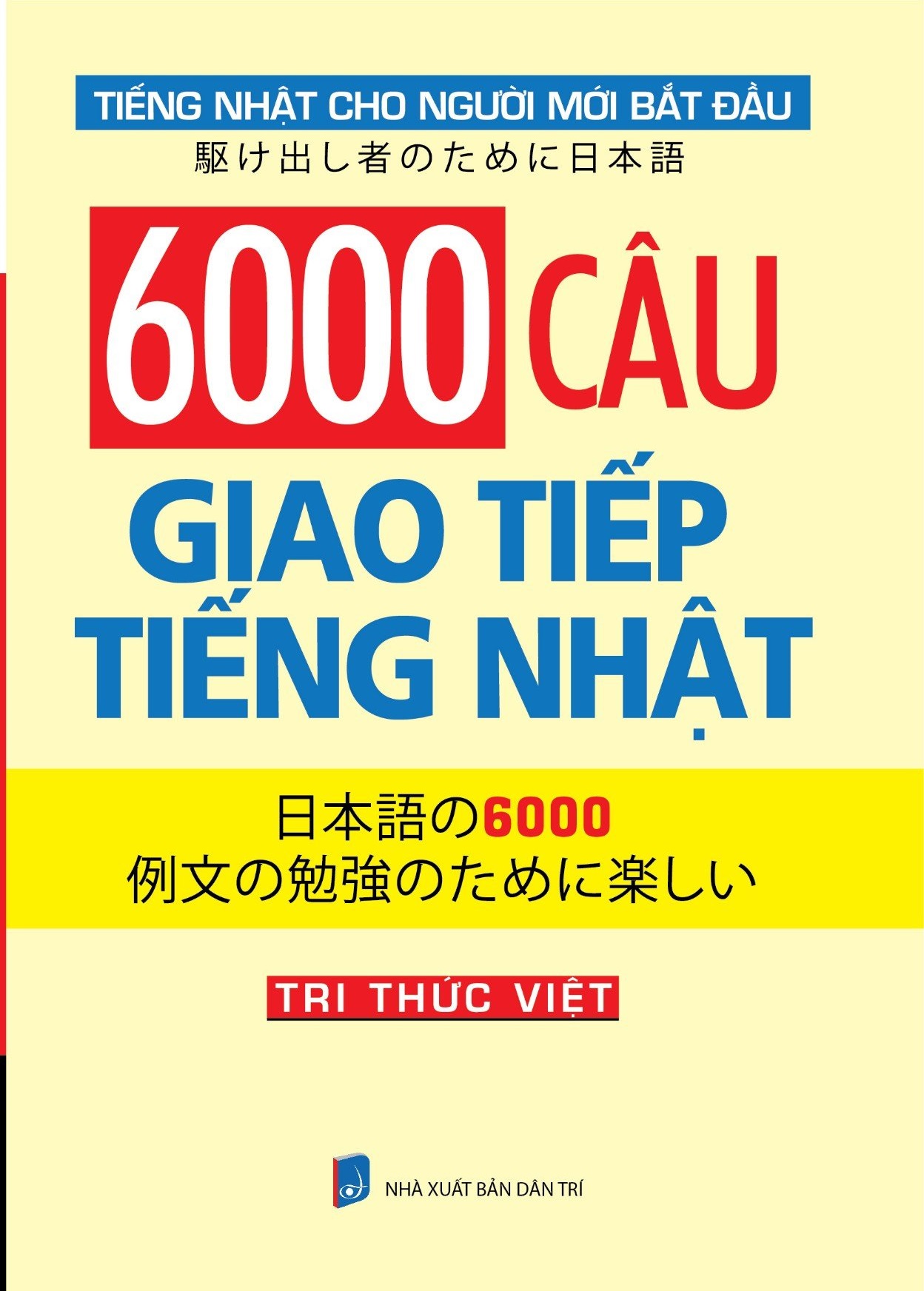 Sách-6000 Câu Giao Tiếp Tiếng Nhật-Tiếng Nhật cho Người Mới Bắt Đầu (tái bản 2025)
