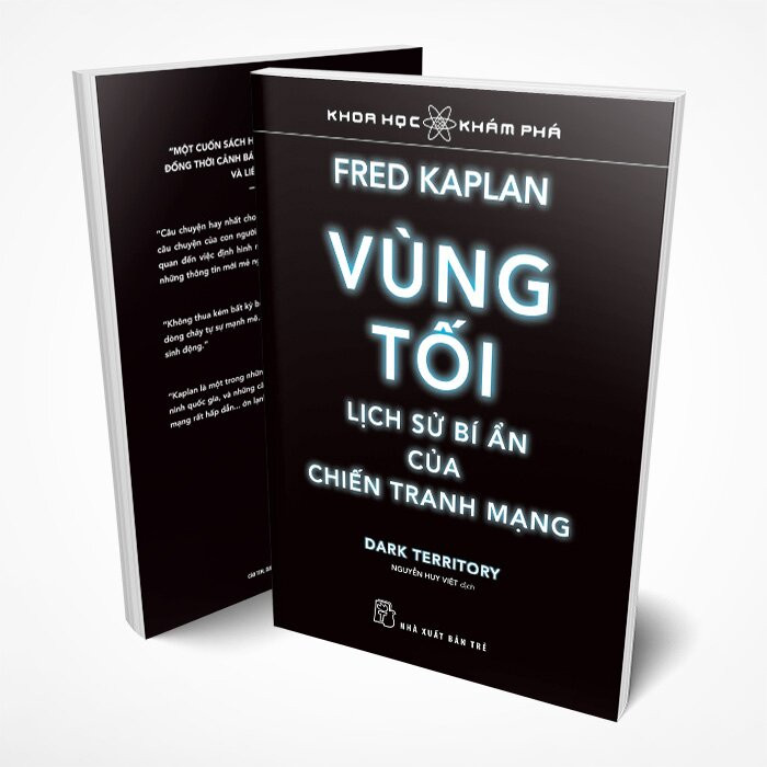 VÙNG TỐI, LỊCH SỬ BÍ ẨN CỦA CHIẾN TRANH MẠNG - Fred Kaplan - Nguyễn Huy Việt dịch - (bìa mềm)